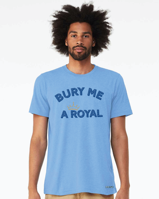 Bury Me A Royal