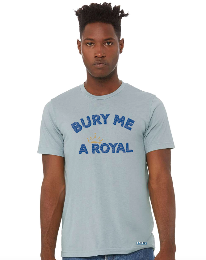 Bury Me A Royal