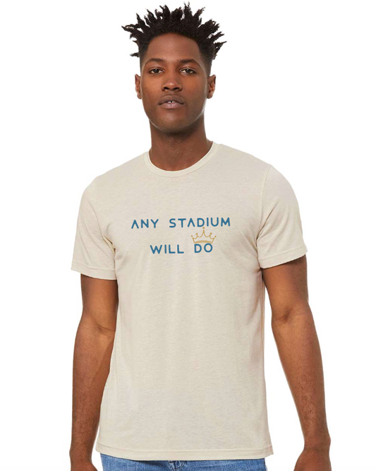 Any Stadium Will Do