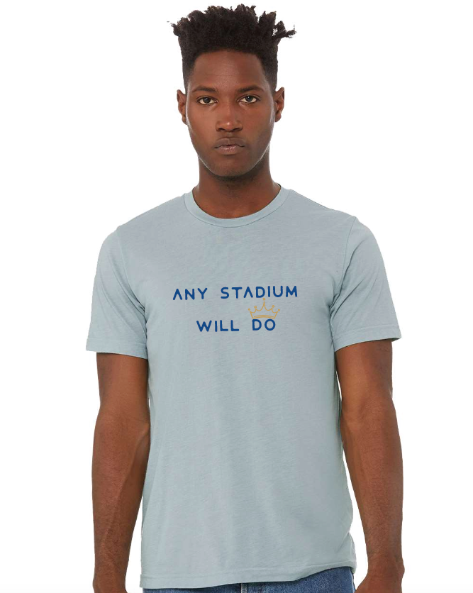 Any Stadium Will Do