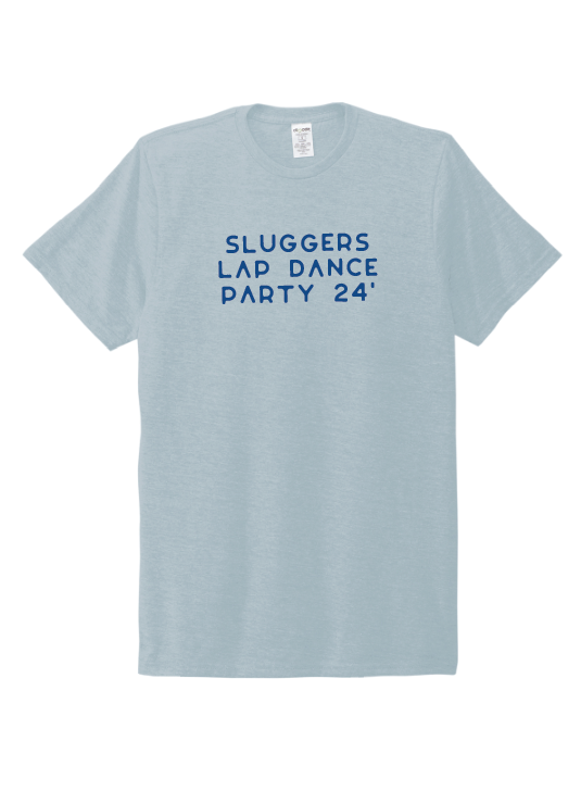 Sluggers Lap Dance Party 24'